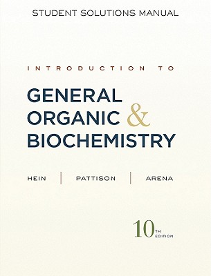 Introduction to General, Organic, and Biochemistry: Student Solutions Maual Cover Image