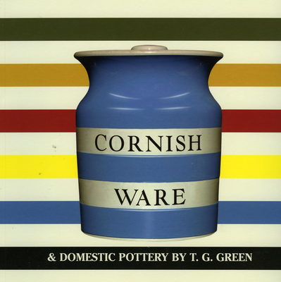 Cornish Ware & Domestic Pottery By Paul Atterbury Cover Image