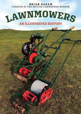 Lawnmowers: An Illustrated History Cover Image