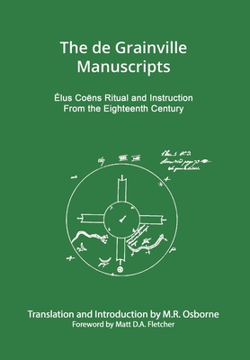 The de Grainville Manuscripts: Élus Coëns Ritual and Instruction from the Eighteenth Century Cover Image