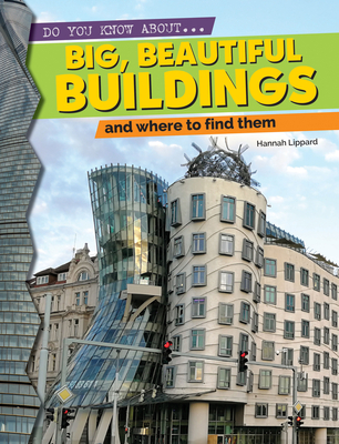 Cover for Big, Beautiful Buildings and Where to Find Them