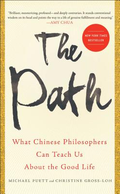 Cover Image for The Path: What Chinese Philosophers Can Teach Us About the Good Life