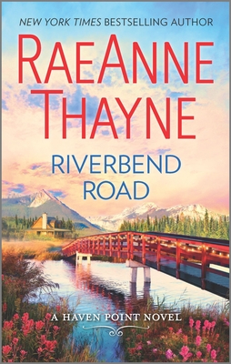Riverbend Road: A Clean & Wholesome Romance (Haven Point #4)