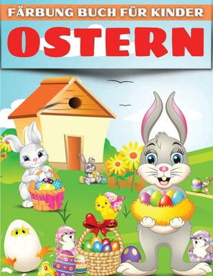 Ostern Färbung Buch für Kinder: Spaß Osterhase Ausmalbuch für Kinder. Nette Sammlung von Spaß und einfache Ostern Färbung Seiten für Kinder, Kleinkind Ostern Färbung Buch für Kinder: Spaß Osterhase Ausmalbuch für Kinder. Nette Sammlung von Spaß und einfache Ostern Färbung Seiten für Kinder, Kleinkind cover