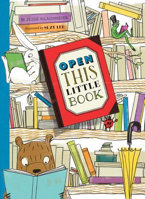 Open This Little Book By Jesse Klausmeier, Suzy Lee (Illustrator) Cover Image