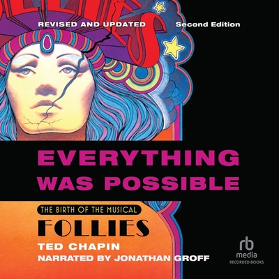 Everything Was Possible (Updated Edition): The Birth of the Musical Follies
