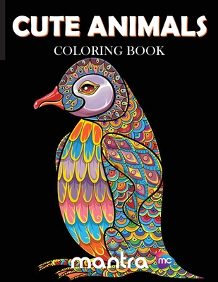 Cute Animals Coloring Book: Coloring Book for Adults: Beautiful Designs for Stress Relief, Creativity, and Relaxation Cover Image
