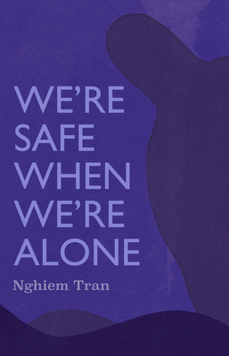 We're Safe When We're Alone (Nvla)