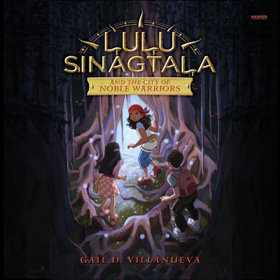 Lulu Sinagtala and the City of Noble Warriors Cover Image