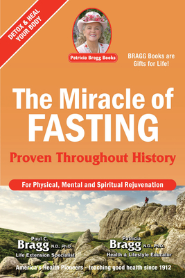 The Miracle of Fasting: Proven Throughout History