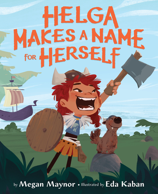 Helga Makes a Name for Herself By Megan Maynor, Eda Kaban (Illustrator) Cover Image
