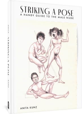 Striking a Pose: A Handy Guide to the Male Nude By Anita Kunz Cover Image