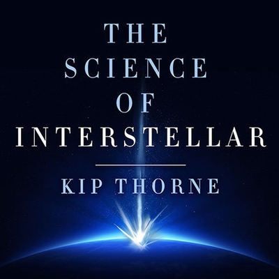 The Science of Interstellar By Kip Thorne, Eric Michael Summerer (Read by) Cover Image