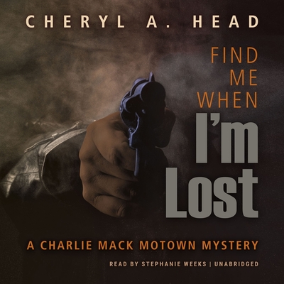 Find Me When I'm Lost (Charlie Mack Motown Mystery #5) Cover Image