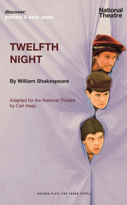 Twelfth Night (Discover Primary & Early Years) (Oberon Plays for Younger People) By William Shakespeare, Carl Heap (Adapted by) Cover Image