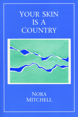 Your Skin Is a Country (New American Poetry; 2)