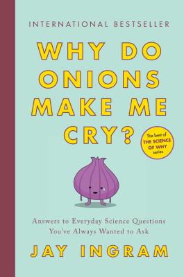 Cover for Why Do Onions Make Me Cry?