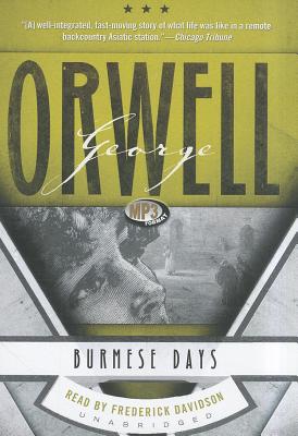Burmese Days By George Orwell, Frederick Davidson (Read by) Cover Image