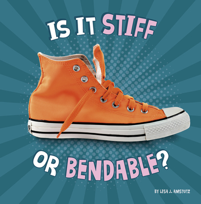 Is It Stiff or Bendable? (Properties of Materials) Cover Image