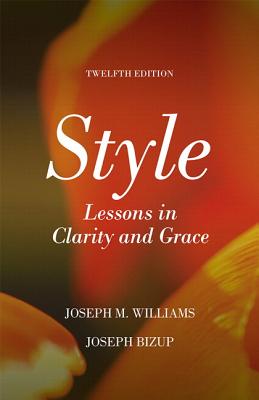 Style: Lessons in Clarity and Grace Plus Pearson Writer -- Access Card Package [With Access Code] Cover Image