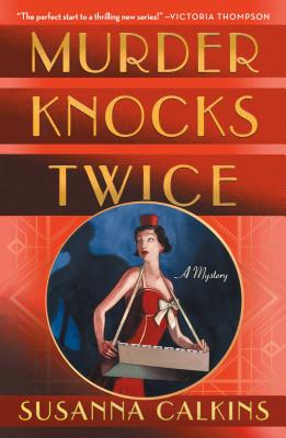 Murder Knocks Twice: A Mystery (The Speakeasy Murders #1) Cover Image