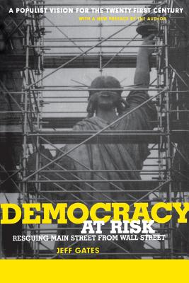 Democracy At Risk: Rescuing Main Street From Wall Street Cover Image