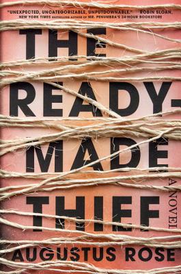 The Readymade Thief By Augustus Rose Cover Image