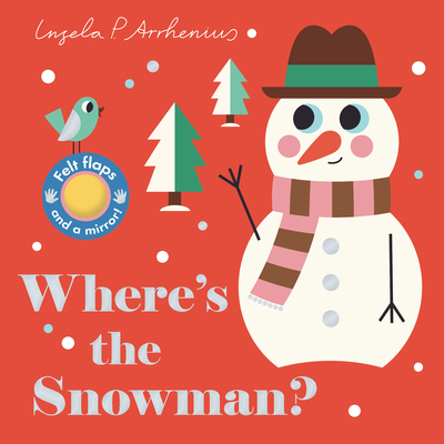 Where's the Snowman? By Ingela P. Arrhenius (Illustrator) Cover Image