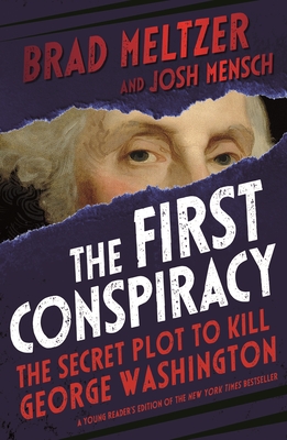 The First Conspiracy (Young Reader's Edition): The Secret Plot to Kill George Washington Cover Image