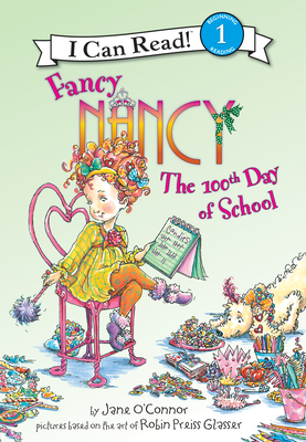 100th Day of School (Fancy Nancy Readers)