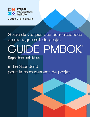 A Guide to the Project Management Body of Knowledge (PMBOK® Guide) – Seventh Edition and The Standard for Project Management (FRENCH) Cover Image
