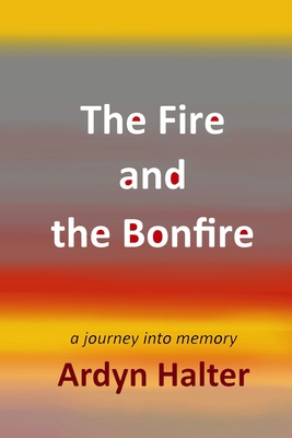 The Fire and the Bonfire (Holocaust Heritage)