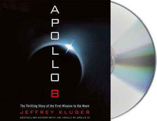 Apollo 8: The Thrilling Story of the First Mission to the Moon Cover Image