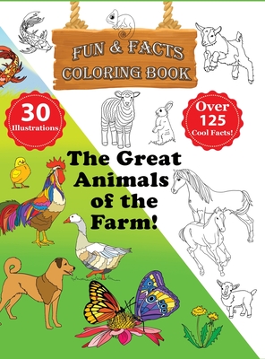 The Great Animals of the Farm! - Fun & Facts Coloring Book (Hardcover) |  Barrett Bookstore