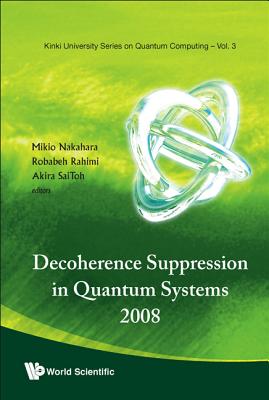 Decoherence Suppression in Quantum Systems 2008 - Proceedings of the ...