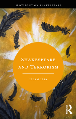 Shakespeare and Terrorism By Islam Issa Cover Image