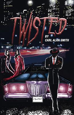 Twisted By Carl Alan Smith Cover Image