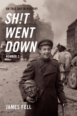 On This Day in History Sh!t Went Down: Number 2 By James Fell Cover Image