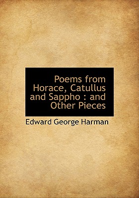 Poems from Horace, Catullus and Sappho: And Other Pieces Cover Image