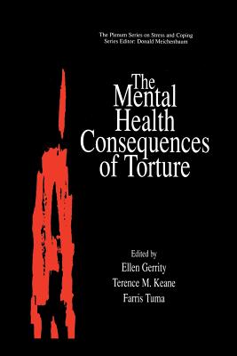 The Mental Health Consequences of Torture (Springer Stress and Coping)