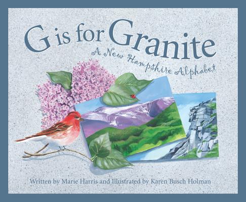 G Is for Granite: A New Hampsh (Discover America State by State)