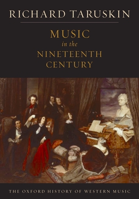 Music in the Nineteenth Century: The Oxford History of Western Music (Oxford History of Western Music; V. 3) Cover Image