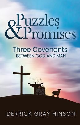 Puzzles & Promises: Three Covenants Between God and Man Cover Image