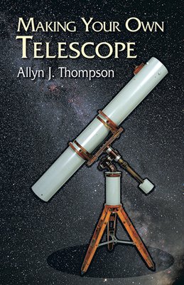 Making Your Own Telescope (Dover Books on Astronomy) Cover Image