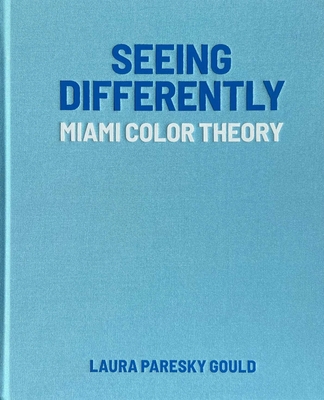 Seeing Differently: Miami Color Theory Cover Image