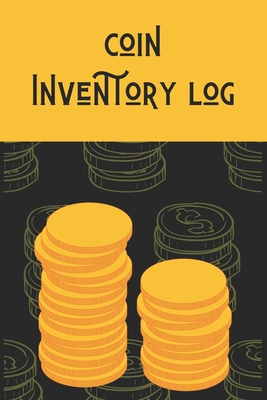 Coin Inventory log: coin collecting Logbooks, Log to Keep Track Your Coin Collection-120 Pages(6