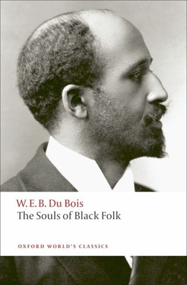 The Souls of Black Folk (Oxford World's Classics) Cover Image