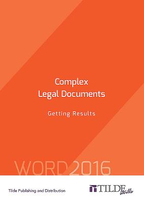 Complex Legal Documents: Getting Results (Tilde Skills 2016) By Tilde Publishing and Distribution Cover Image