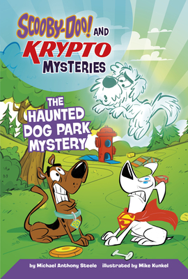 The Haunted Dog Park Mystery (Scooby-Doo! and Krypto Mysteries)