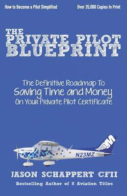 The Private Pilot Blueprint By Jason Schappert Cover Image